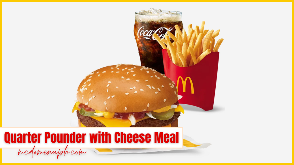 McDo Quarter Pounder with Cheese Meal Price and Calories